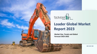 Loader Market 2023 - Top Manufactures, Growth Rate, Revenue And Forecast To 2032