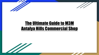 The Ultimate Guide to M3M Antalya Hills Commercial Shop