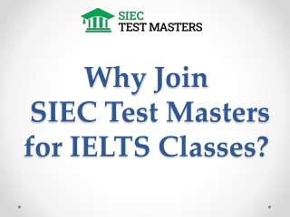 Why Join SIEC for IELTS Classes