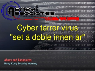Cyber terror virus "set å doble innen år" | DAILYMOTION