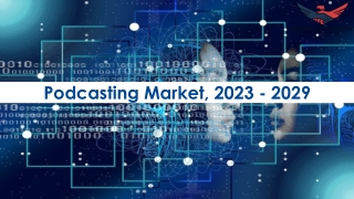 Podcasting Market Opportunities, Business Forecast To 2029