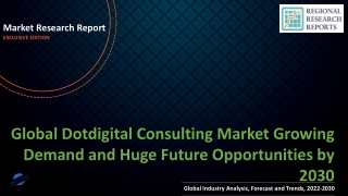 Dotdigital Consulting Market Growing Demand and Huge Future Opportunities by 2030