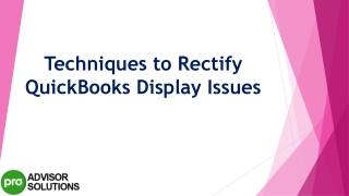 Simple step by step guide to resolve QuickBooks Display Issues