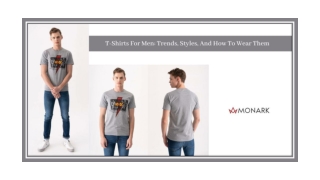 T-Shirts For Men: Trends, Styles, And How To Wear Them