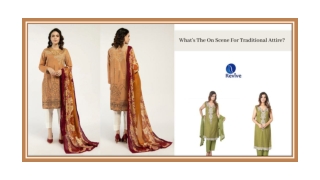What’s The On Scene For Traditional Attire?