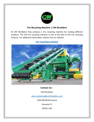 Tire Recycling Machine  CM Shredders