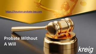 Probate Without A Will - houston-probate-law.com