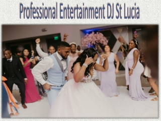 Professional Entertainment DJ St Lucia