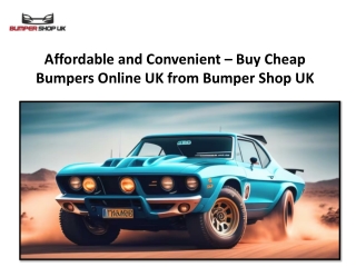 Affordable and Convenient – Buy Cheap Bumpers Online UK from Bumper Shop UK