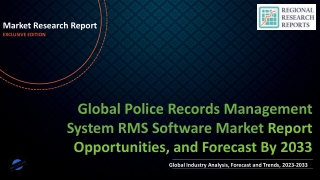 Police Records Management System RMS Software Market is Expected to Gain Popularity Across the Globe by 2033