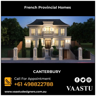 French Provincial Homes - Vaastu Designers