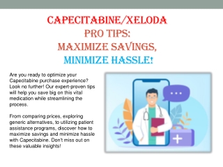 Capecitabine Pro Tips: Maximize Savings, Minimize Hassle!