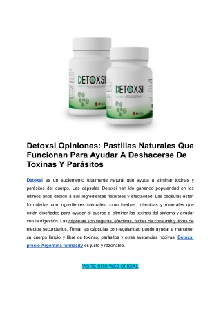 Detoxsi Opiniones_ Pastillas Naturales Que Funcionan Para Ayudar A Deshacerse De Toxinas Y Parásitos