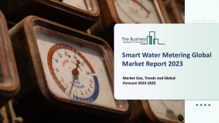 Smart Water Metering Market 2023 - By Size, Industry And Forecast 2032