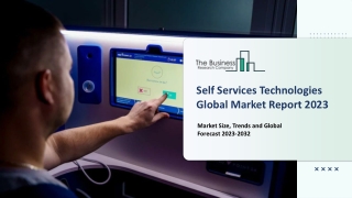 Self Services Technologies Market 2023