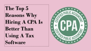 The Top 5 Reasons Why Hiring A CPA Is Better Than Using A Tax Software