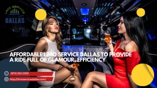 Affordable Limo Service Dallas to Provide a Ride Full of Glamour, Efficiency