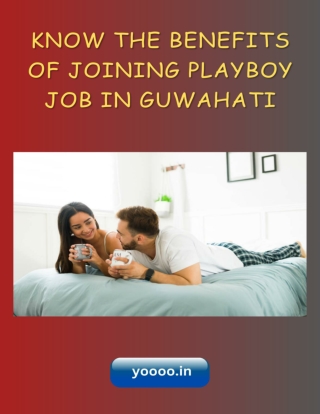 Know the benefits of joining playboy job in Guwahati