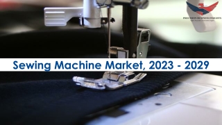 Sewing Machine Market Future Prospects and Forecast To 2029