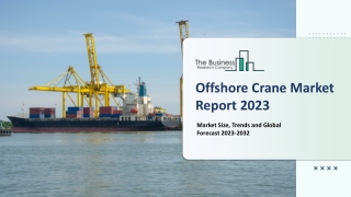 Offshore Crane Market Trends, Outlook, Demand, Insights, Overview 2023-2032