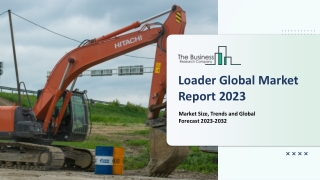 Loader Market Research Analysis 2023-2032 | Growth, Size, Demand, Analysis