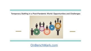 Temporary Staffing in a Post-Pandemic World: Opportunities and Challenges