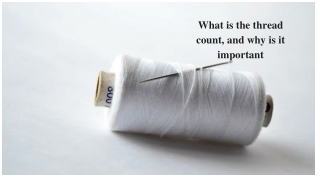 What is the thread count and why it is important (1)