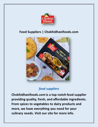 Food Suppliers | Chokhidhanifoods.com