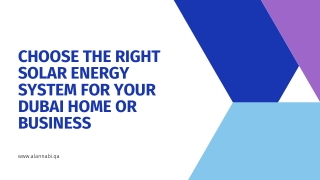 Choose the Right Solar Energy System for Your Dubai Home or Business