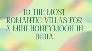 10 The Most Romantic Villas For A Mini Honeymoon in India by Mohit Bansal Chandigarh