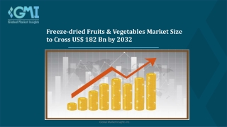 Freeze-dried Fruits & Vegetables Market Growth Forecasts Research To 2032 