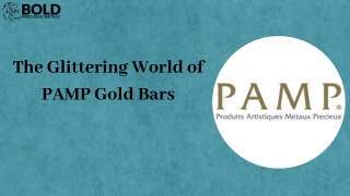 The Glittering World of PAMP Gold Bars