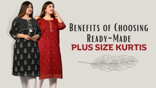 The Benefits of Choosing Ready-Made Plus Size Kurtis