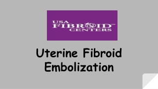 Uterine Fibroid Embolization