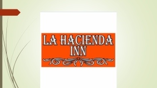 La Hacienda Inn PPT