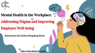 Mental Health in the Workplace Addressing Stigma and Improving Employee Well-being