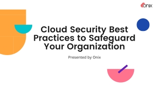 Cloud Security Best Practices to Safeguard Your Organization