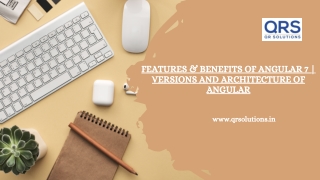Features & Benefits of Angular 7  Versions and Architecture of Angular