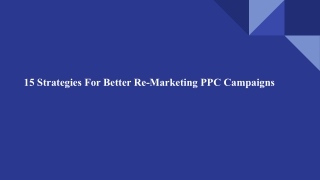 15 Strategies For Better Re-Marketing PPC Campaigns