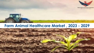 Farm Animal Healthcare Market Trends and Segments Forecast To 2029