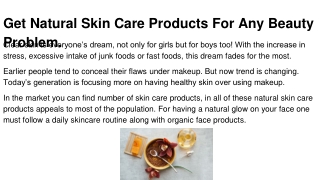 Get Natural Skin Care Products For Any Beauty Problem.