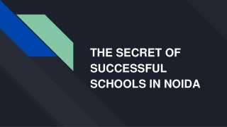 THE SECRET OF SUCCESSFUL SCHOOLS IN NOIDA