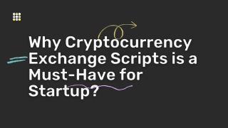 Why Cryptocurrency Exchange Scripts is a Must-Have for Startup ?