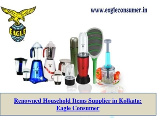 Best Household Items Manufacturer in India - Eagle Consumer