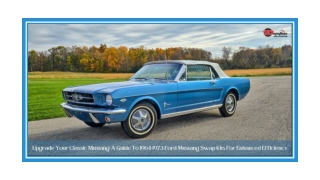 Upgrade Your Classic Mustang A Guide To 1964-1973 Ford Mustang Swap Kits For Enhanced Efficiency