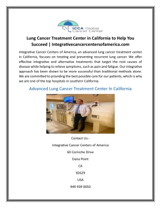 Lung Cancer Treatment Center in California to Help You Succeed Integrativecancercentersofamerica.com