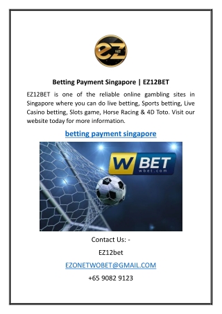 Betting Payment Singapore  EZ12BET