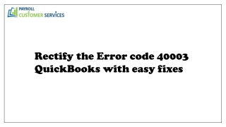 Rectify the Error code 40003 QuickBooks with easy fixes