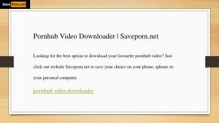 Pornhub Video Downloader  Saveporn.net