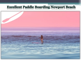 Excellent Paddle Boarding Newport Beach